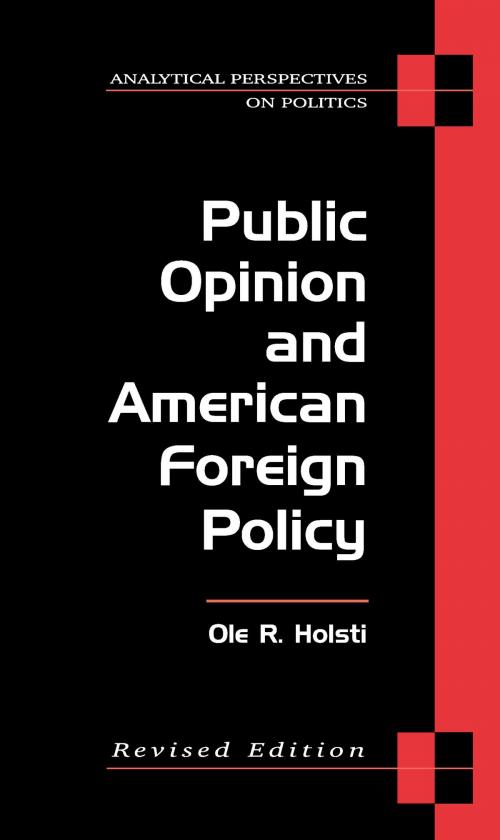 Cover of the book Public Opinion and American Foreign Policy, Revised Edition by Ole Rudolf Holsti, University of Michigan Press