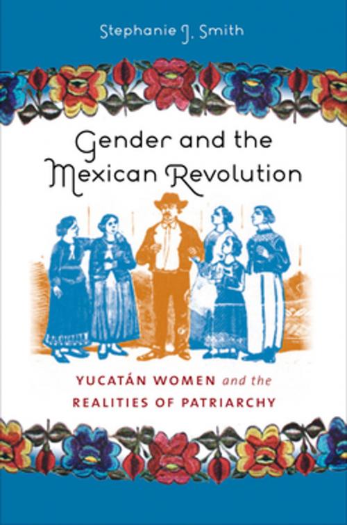 Cover of the book Gender and the Mexican Revolution by Stephanie J. Smith, The University of North Carolina Press