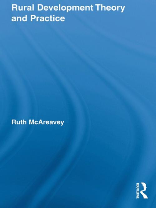 Cover of the book Rural Development Theory and Practice by Ruth McAreavey, Taylor and Francis