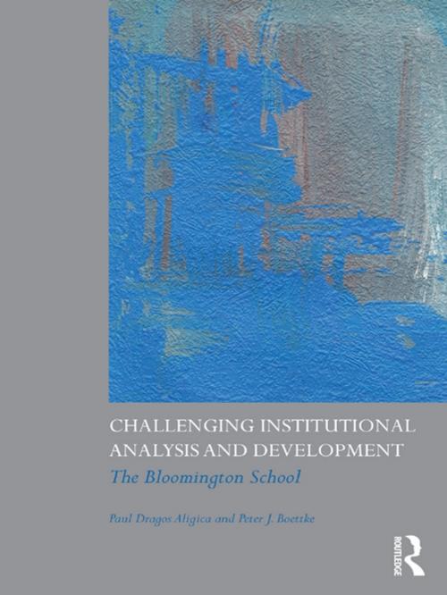 Cover of the book Challenging Institutional Analysis and Development by Paul Dragos Aligica, Peter J. Boettke, Taylor and Francis