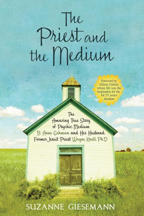 Cover of the book The Priest and the Medium by Suzanne R. Giesemann, Hay House