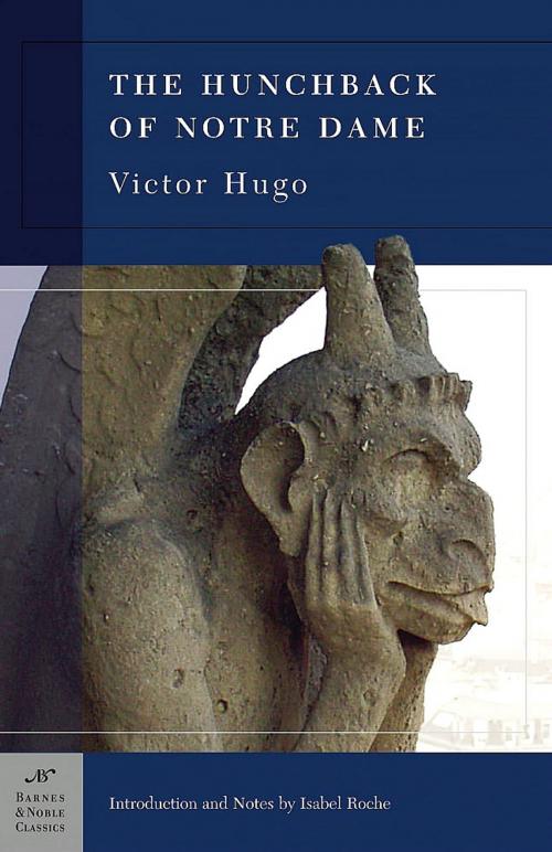 Cover of the book The Hunchback of Notre Dame (Barnes & Noble Classics Series) by Victor Hugo, Isabel Roche, Barnes & Noble Classics