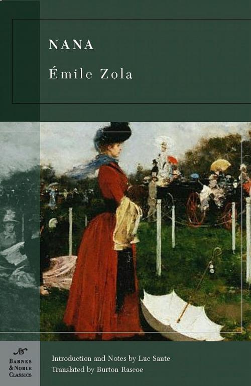 Cover of the book Nana (Barnes & Noble Classics Series) by Emile Zola, Luc Sante, Barnes & Noble Classics