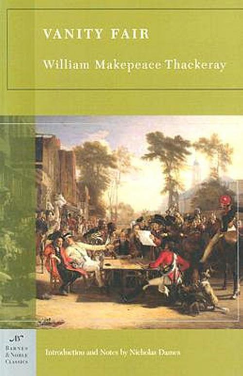 Cover of the book Vanity Fair (Barnes & Noble Classics Series) by William Makepeace Thackeray, Nicholas Dames, Barnes & Noble Classics