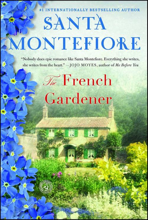 Cover of the book The French Gardener by Santa Montefiore, Simon & Schuster