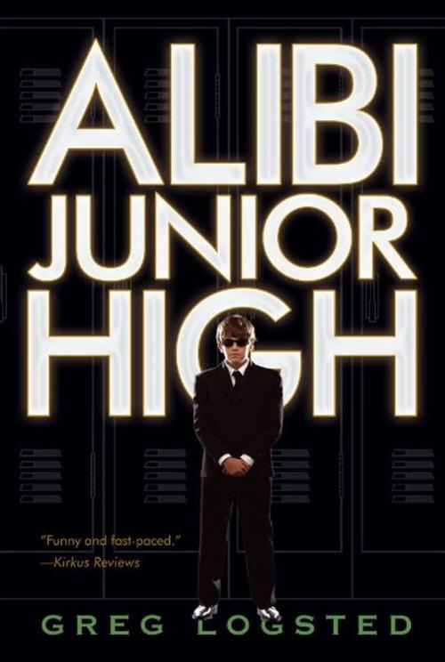 Cover of the book Alibi Junior High by Greg Logsted, Aladdin