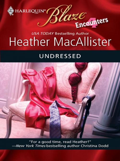 Cover of the book Undressed by Heather MacAllister, Harlequin