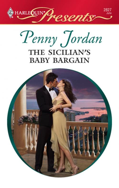 Cover of the book The Sicilian's Baby Bargain by Penny Jordan, Harlequin