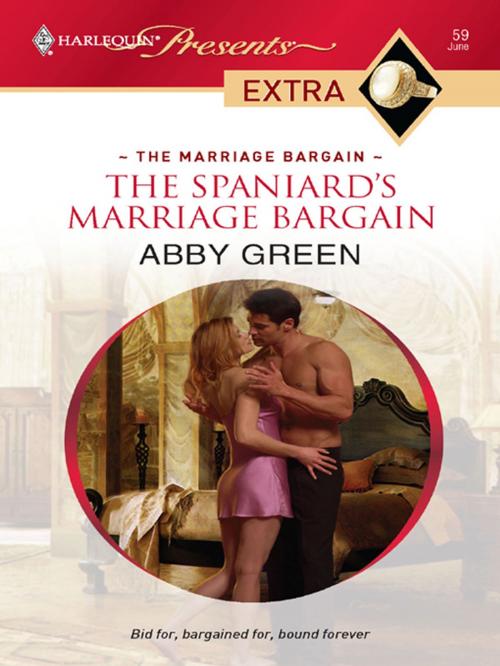 Cover of the book The Spaniard's Marriage Bargain by Abby Green, Harlequin