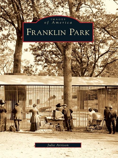 Cover of the book Franklin Park by Julie Arrison, Arcadia Publishing Inc.