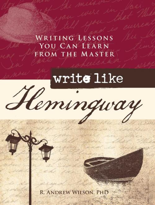 Cover of the book Write Like Hemingway by R. Andrew Wilson, Adams Media