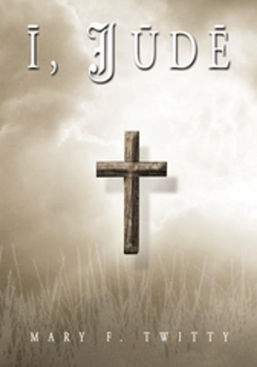 Cover of the book I, Jude by Mary F. Twitty, Xlibris US