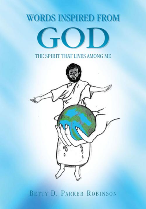 Cover of the book Words Inspired from God by Betty D. Parker Robinson, Xlibris US