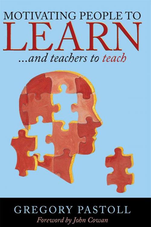 Cover of the book Motivating People to Learn by Gregory Pastoll, AuthorHouse UK