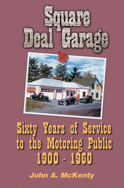 Cover of the book Square Deal Garage by John A. McKenty, Essence Publishing