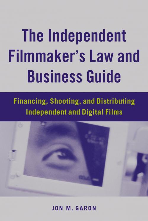 Cover of the book The Independent Filmmaker's Law and Business Guide by Jon M. Garon, Chicago Review Press