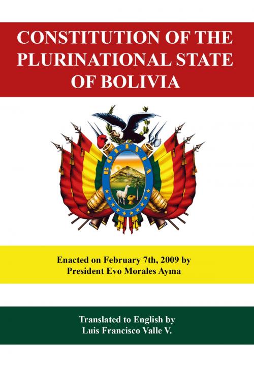 Cover of the book Constitution of the Plurinational State of Bolivia by Luis Francisco Valle, BookBaby