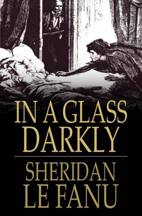 Cover of the book In A Glass Darkly by Sheridan Le Fanu, The Floating Press