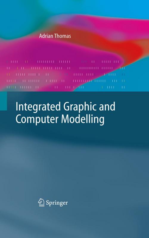 Cover of the book Integrated Graphic and Computer Modelling by Adrian Thomas, Springer London