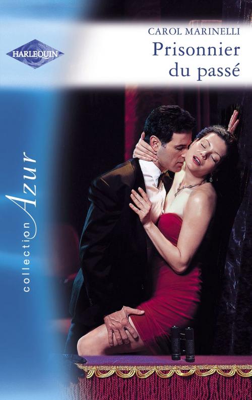 Cover of the book Prisonnier du passé (Harlequin Azur) by Carol Marinelli, Harlequin