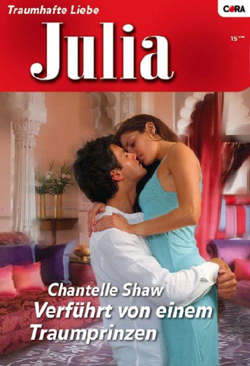 Cover of the book Verführt von einem Traumprinzen by CHANTELLE SHAW, CORA Verlag