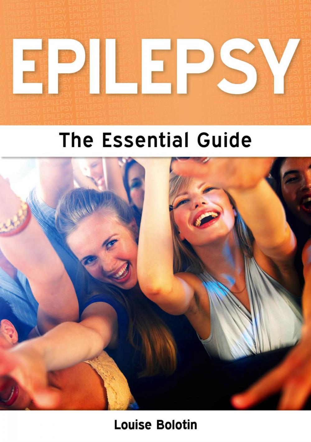 Big bigCover of Epilepsy: The Essential Guide