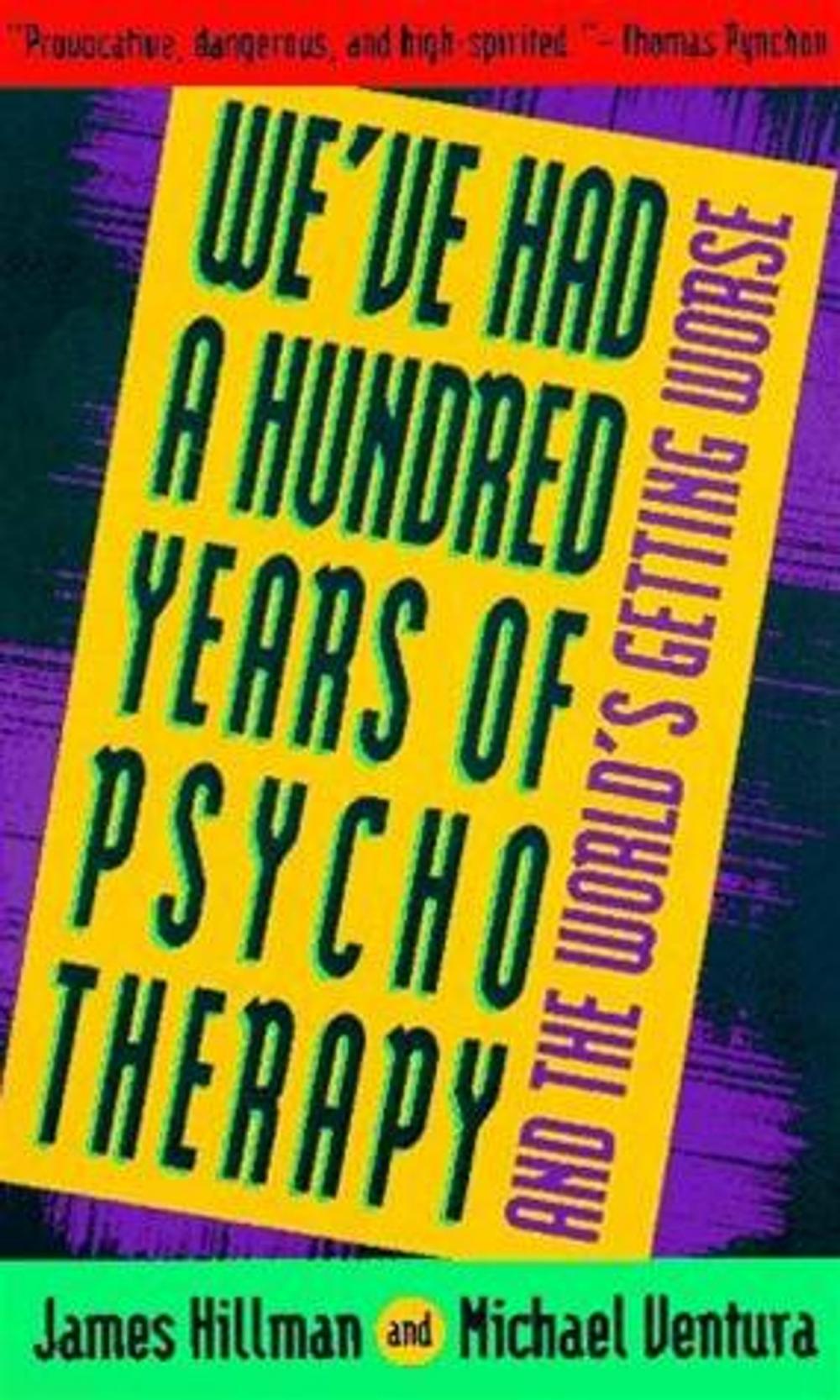 Big bigCover of We've Had a Hundred Years of Psychotherapy