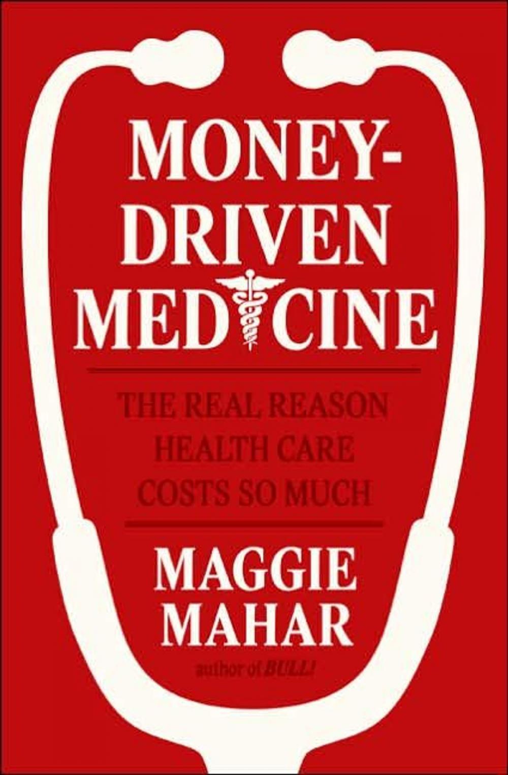 Big bigCover of Money-Driven Medicine