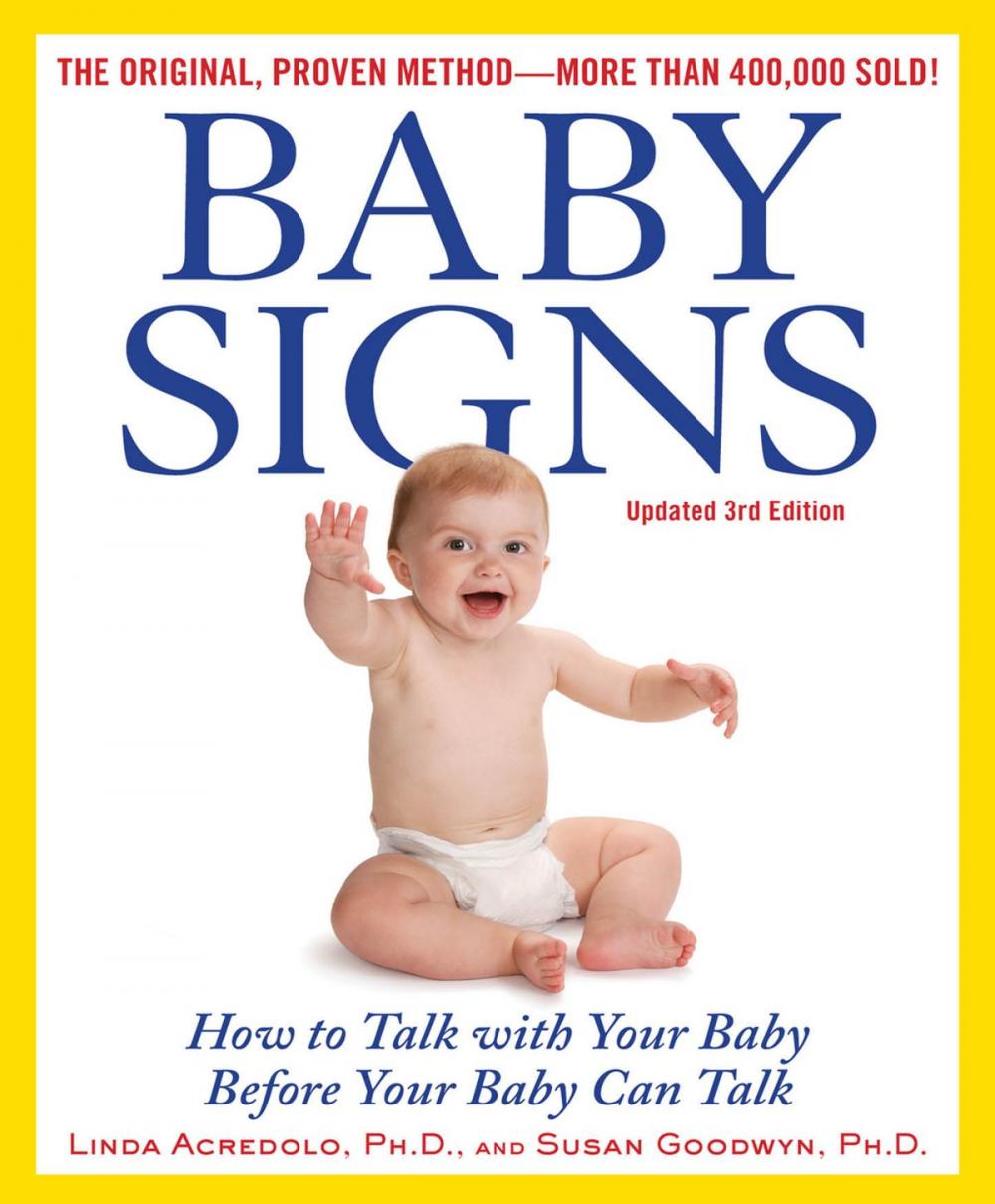 Big bigCover of Baby Signs: How to Talk with Your Baby Before Your Baby Can Talk, Third Edition