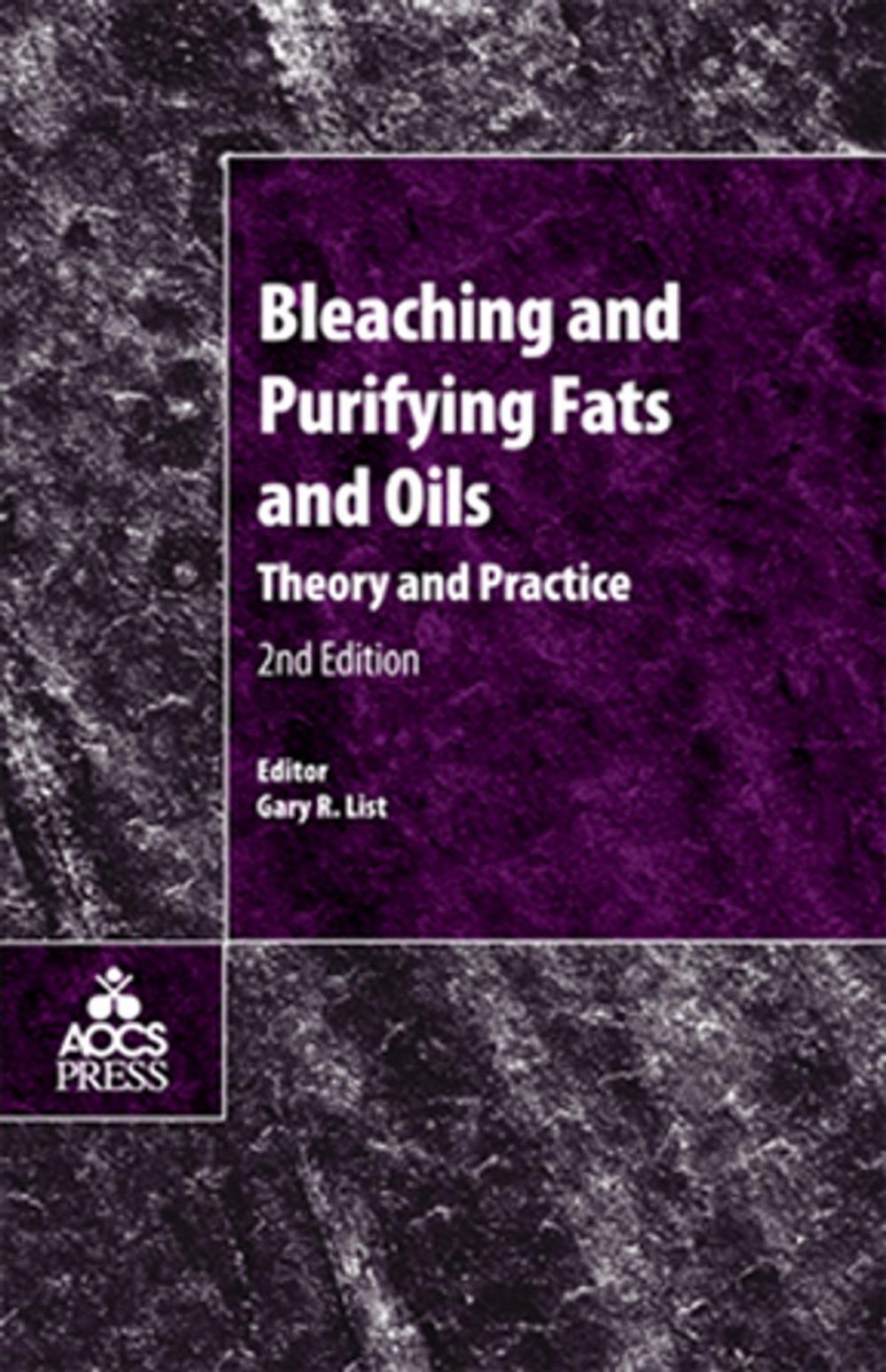 Big bigCover of Bleaching and Purifying Fats and Oils