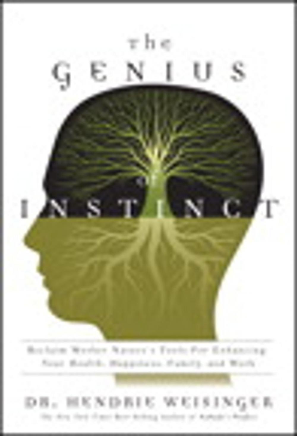 Big bigCover of The Genius of Instinct: Reclaim Mother Nature's Tools for Enhancing Your Health, Happiness, Family, and Work