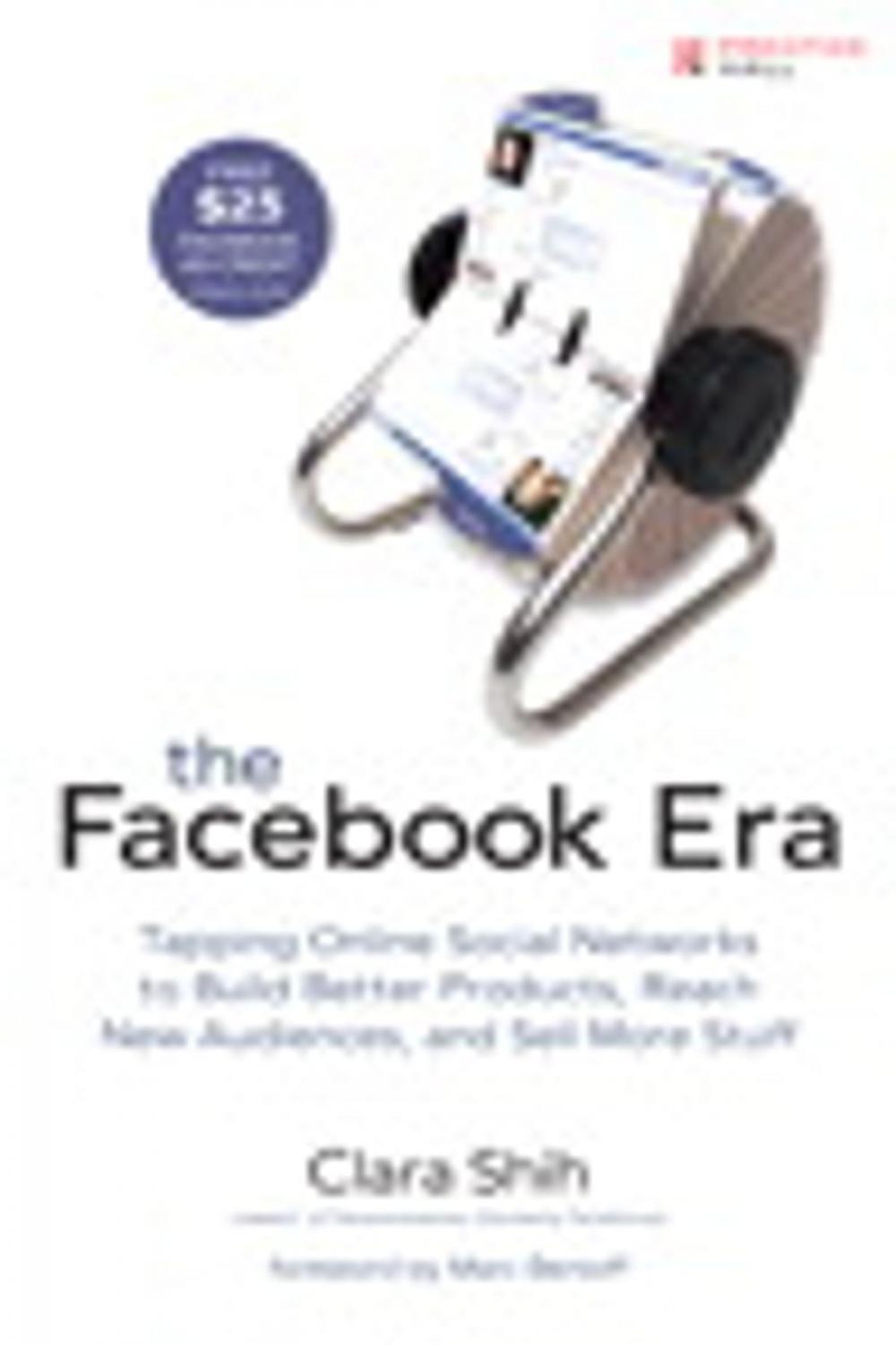 Big bigCover of The Facebook Era: Tapping Online Social Networks to Build Better Products, Reach New Audiences, and Sell More Stuff