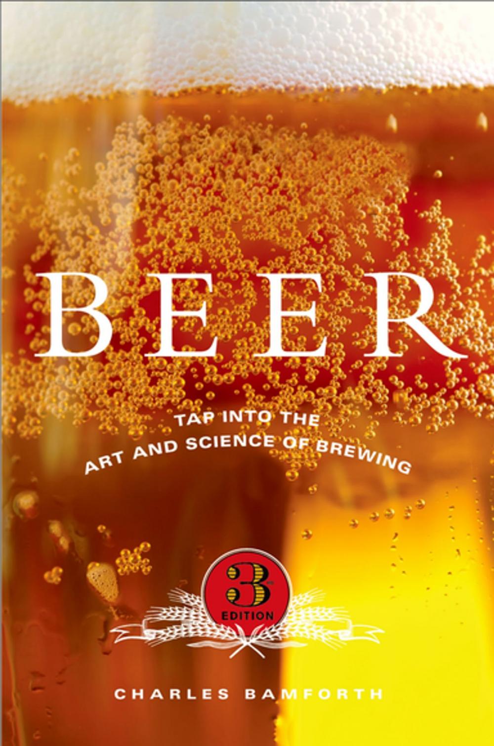 Big bigCover of Beer:Tap into the Art and Science of Brewing