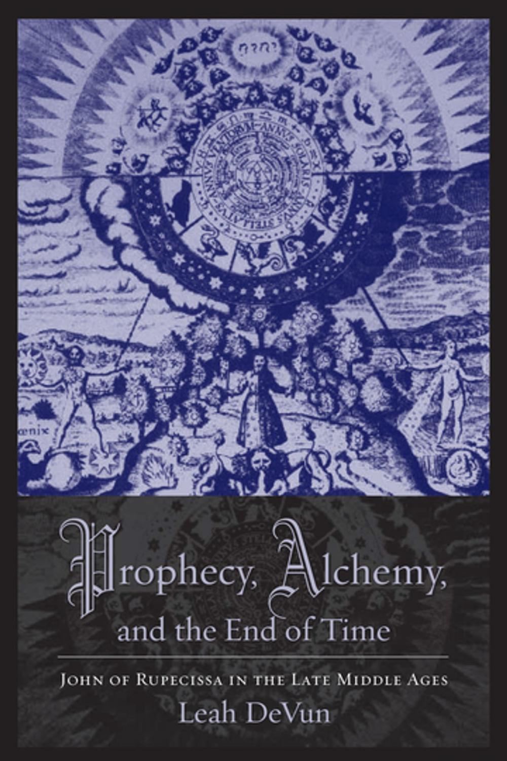 Big bigCover of Prophecy, Alchemy, and the End of Time