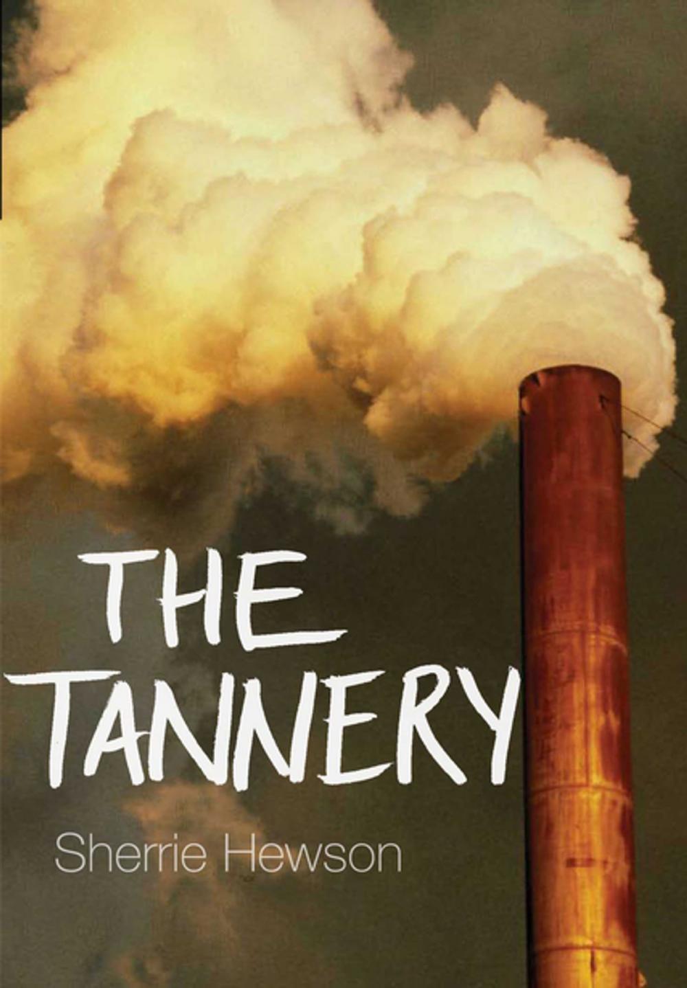 Big bigCover of The Tannery