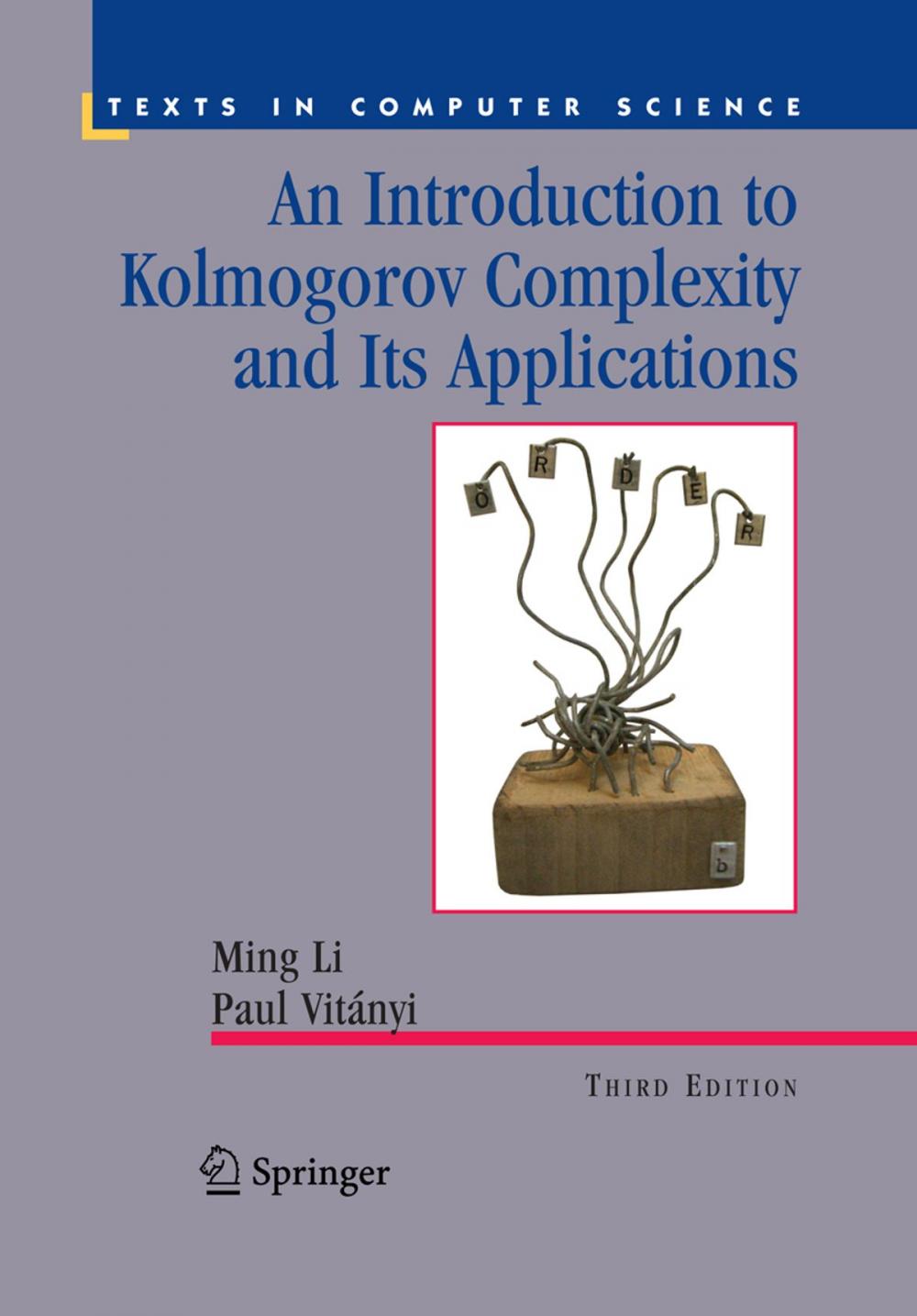 Big bigCover of An Introduction to Kolmogorov Complexity and Its Applications