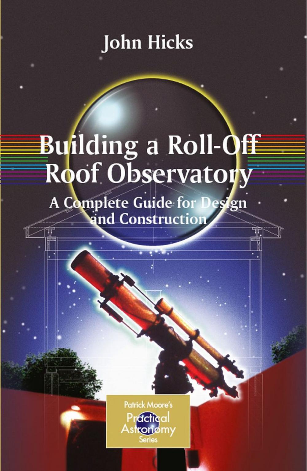 Big bigCover of Building a Roll-Off Roof Observatory