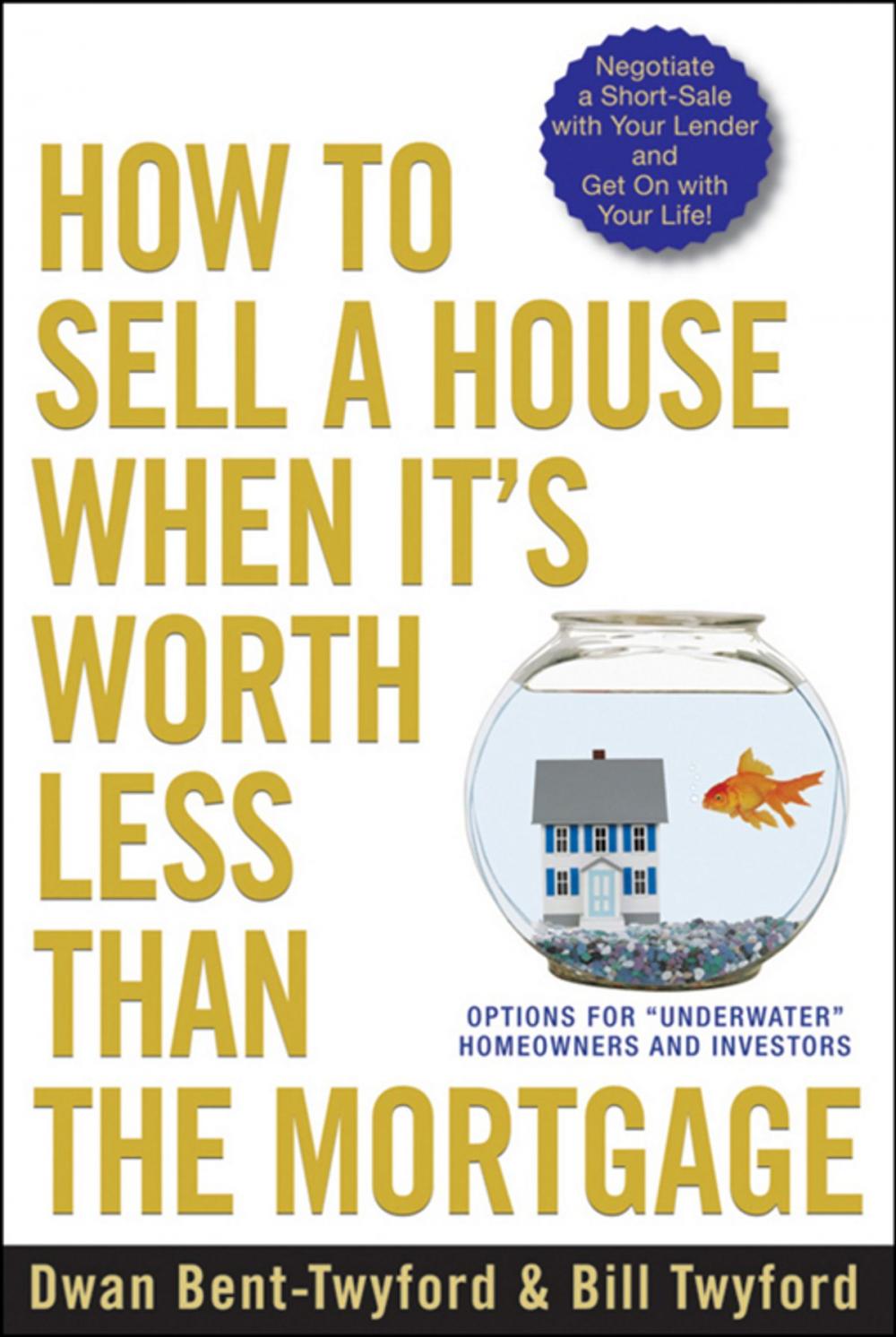 Big bigCover of How to Sell a House When It's Worth Less Than the Mortgage