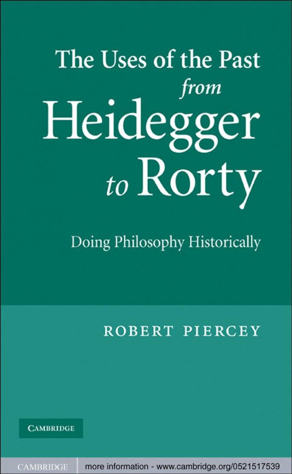 Big bigCover of The Uses of the Past from Heidegger to Rorty