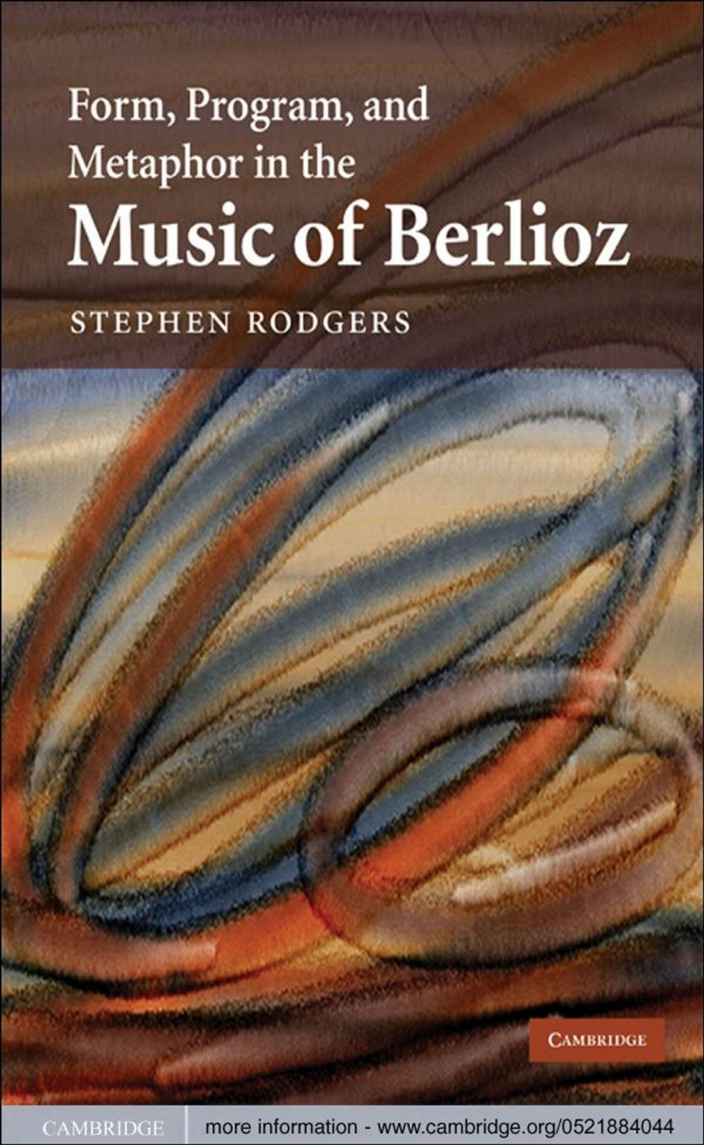 Big bigCover of Form, Program, and Metaphor in the Music of Berlioz