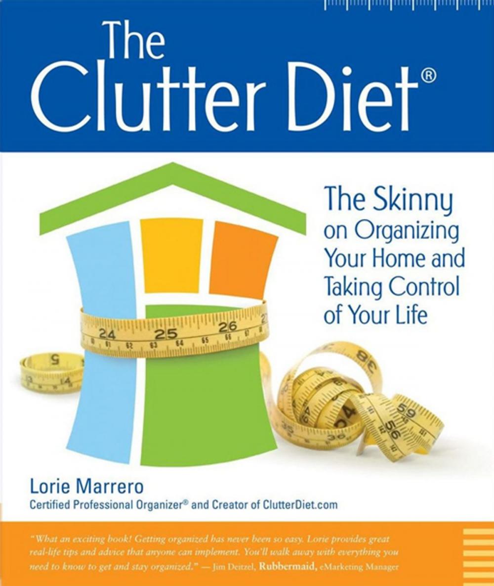 Big bigCover of The Clutter Diet: The Skinny On Organizing Your Home And Taking Control Of Your Life