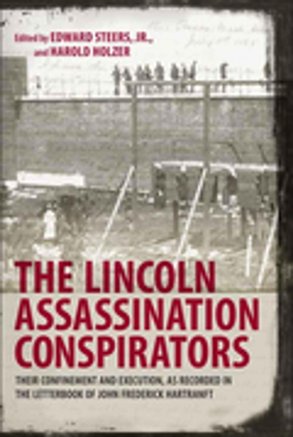 Big bigCover of The Lincoln Assassination Conspirators