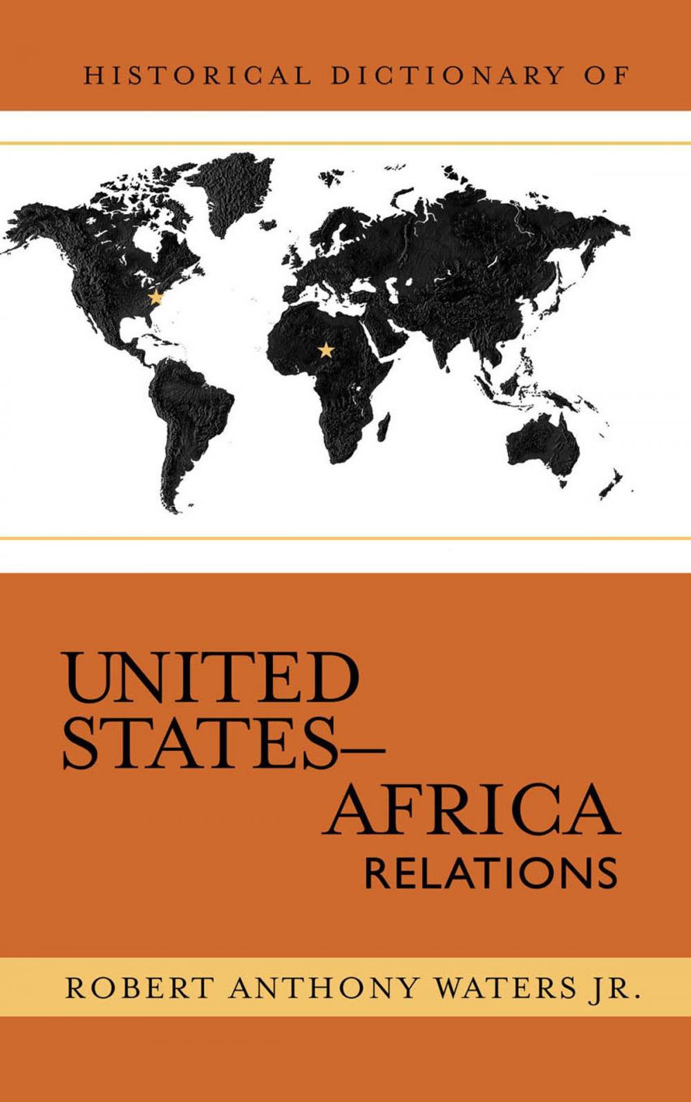 Big bigCover of Historical Dictionary of United States-Africa Relations