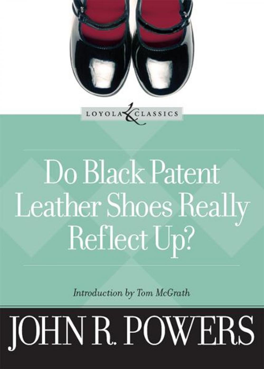 Big bigCover of Do Black Patent Leather Shoes Really Reflect Up?