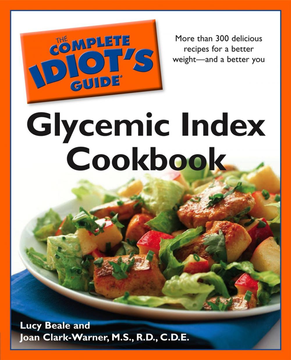 Big bigCover of The Complete Idiot's Guide Glycemic Index Cookbook