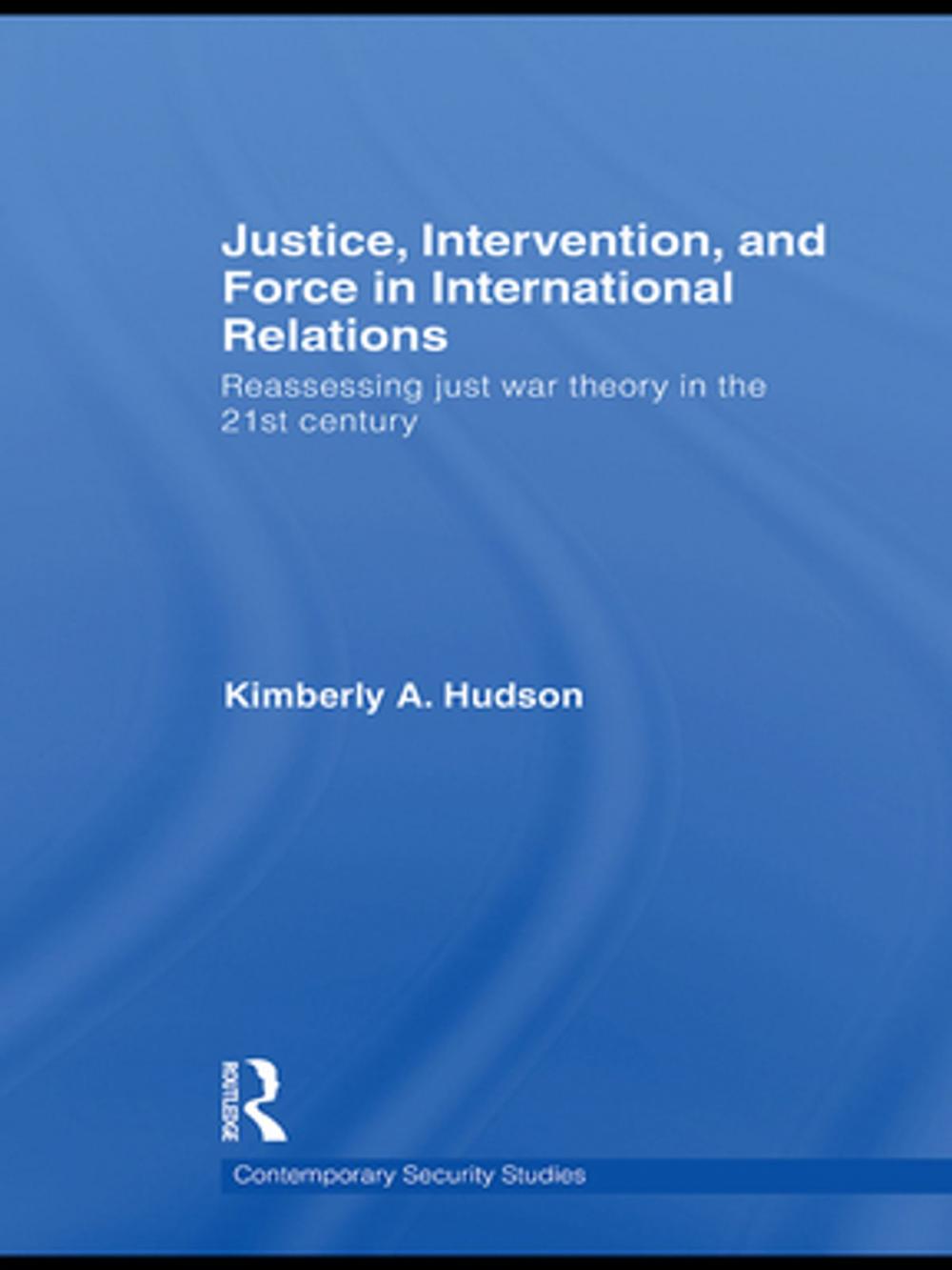 Big bigCover of Justice, Intervention, and Force in International Relations