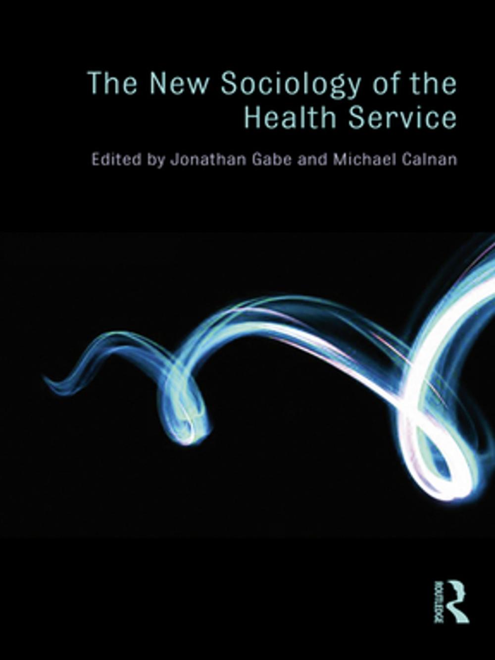 Big bigCover of The New Sociology of the Health Service