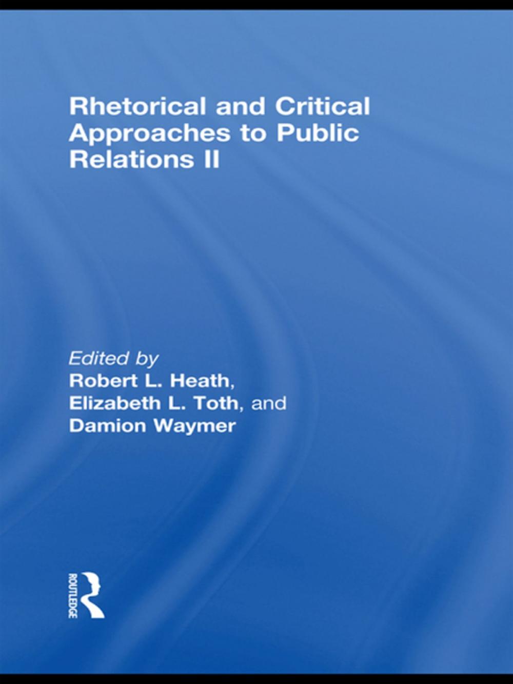 Big bigCover of Rhetorical and Critical Approaches to Public Relations II