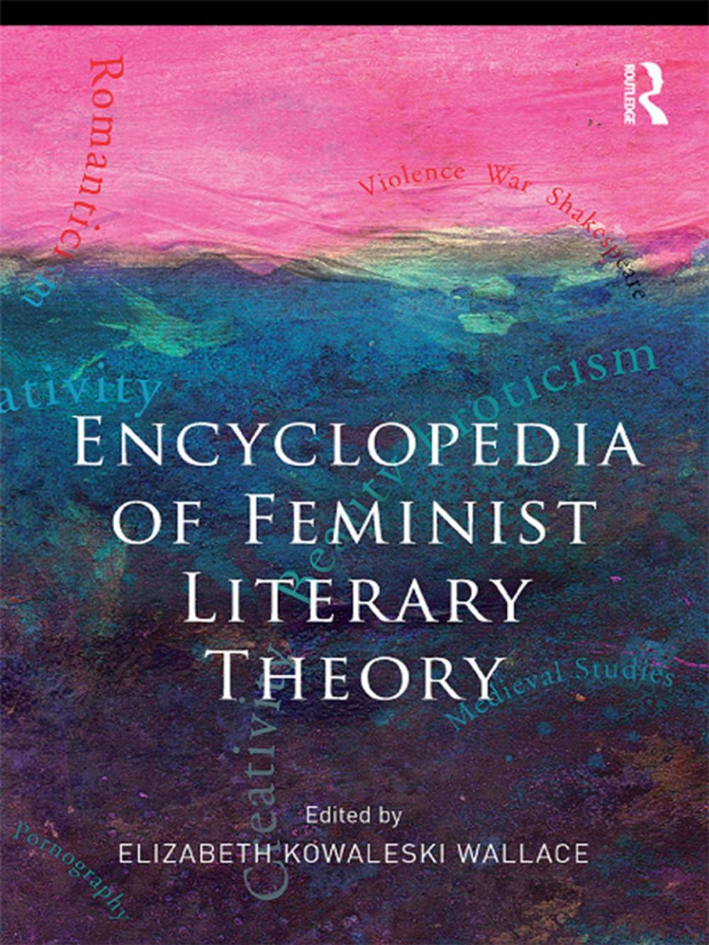 Big bigCover of Encyclopedia of Feminist Literary Theory