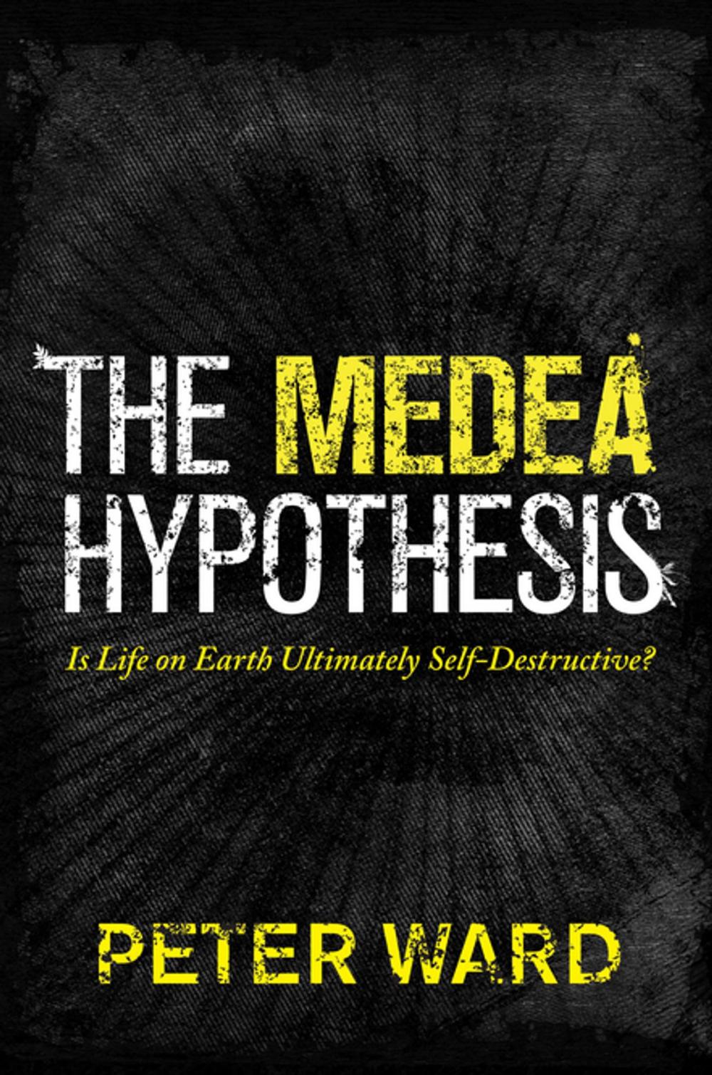 Big bigCover of The Medea Hypothesis